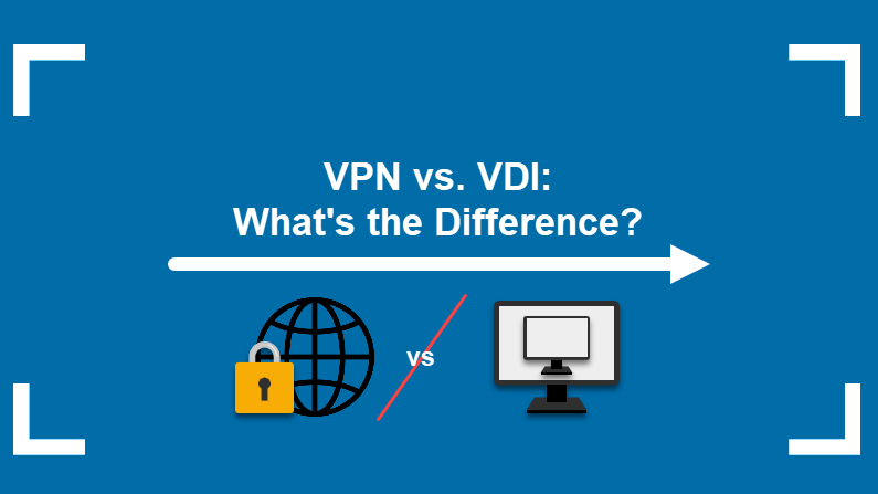 بررسی مقایسه ای VDI و VPN برای دورکاری